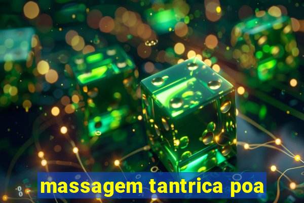 massagem tantrica poa